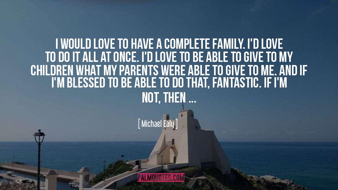 I Want To Give Back To My Parents quotes by Michael Ealy