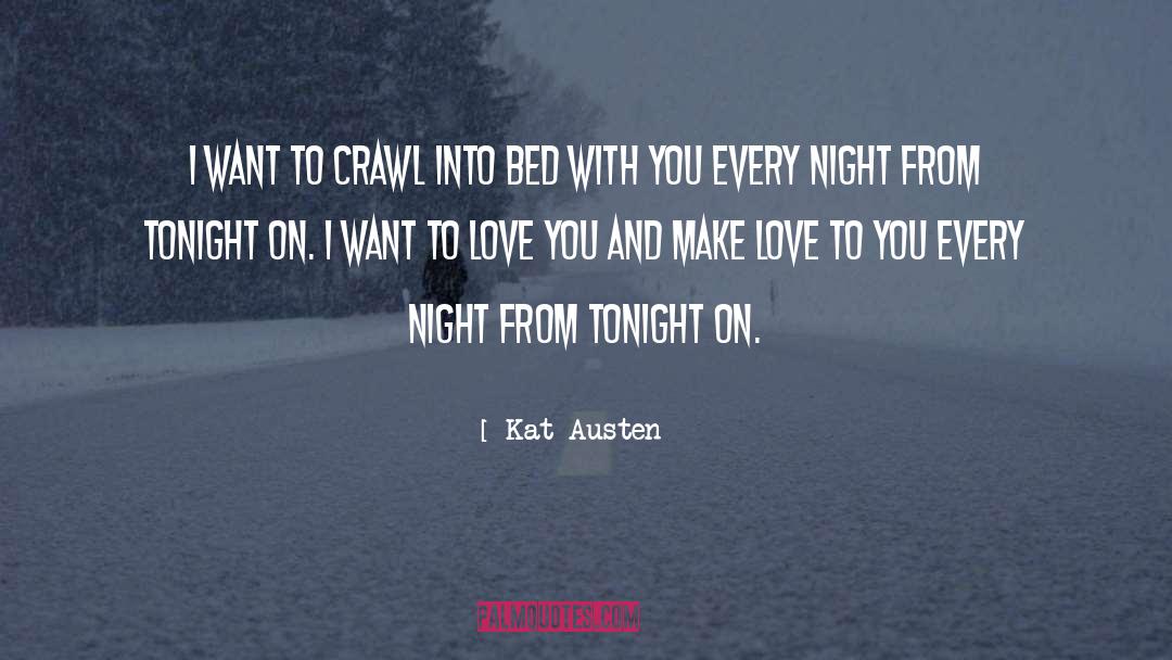 I Want To Love You quotes by Kat Austen