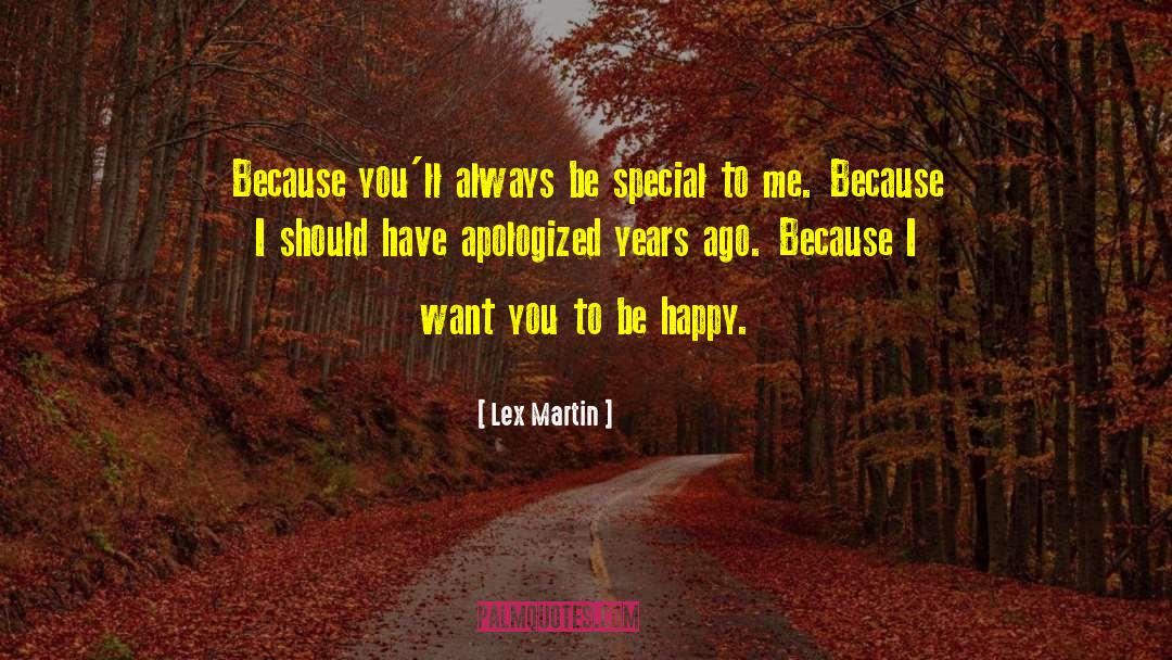 I Want You To Be Happy quotes by Lex Martin