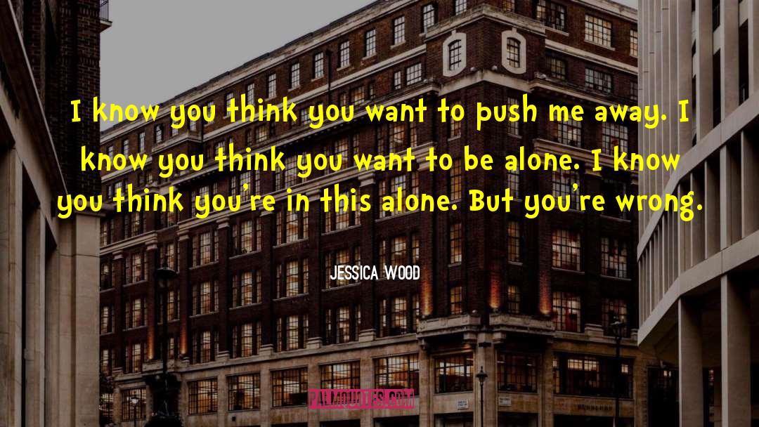 I Want You To Be Happy quotes by Jessica Wood