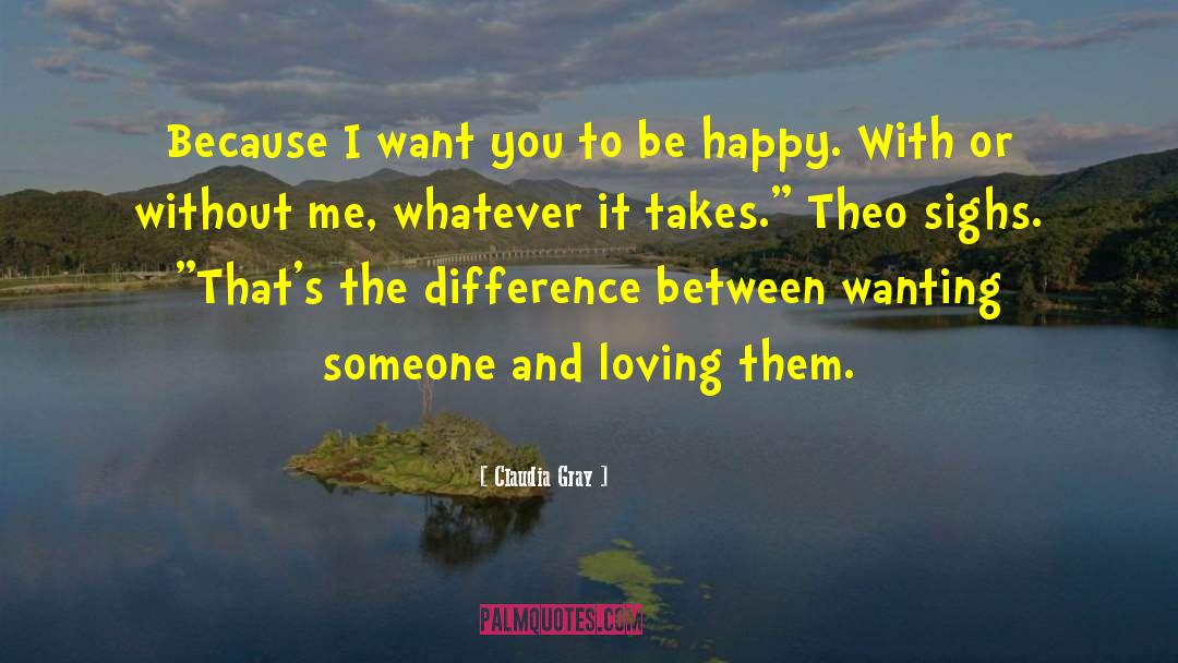 I Want You To Be Happy quotes by Claudia Gray