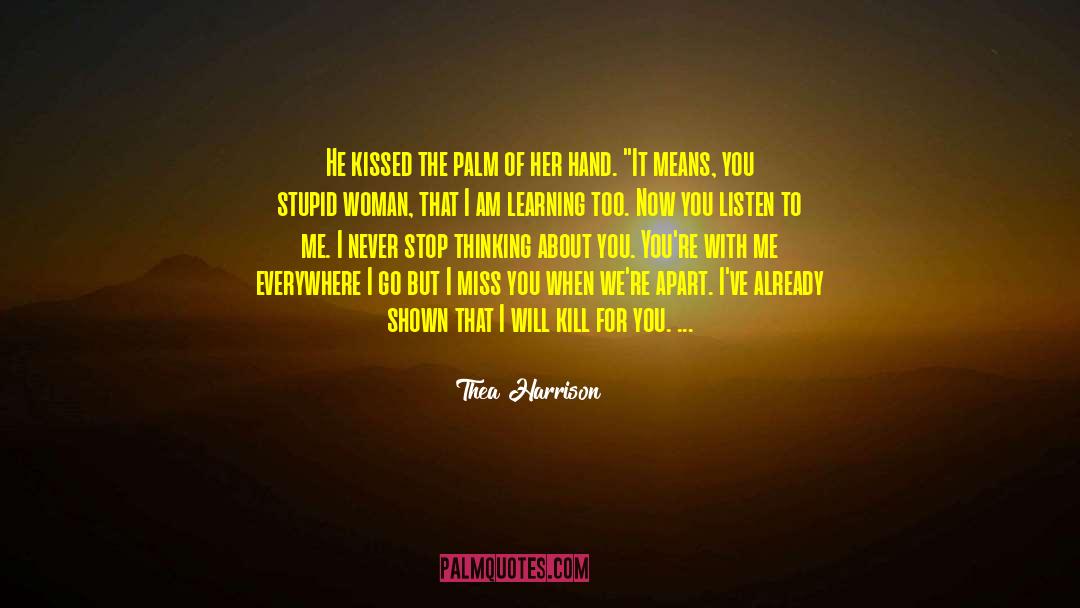 I Want You To Miss Me Too quotes by Thea Harrison