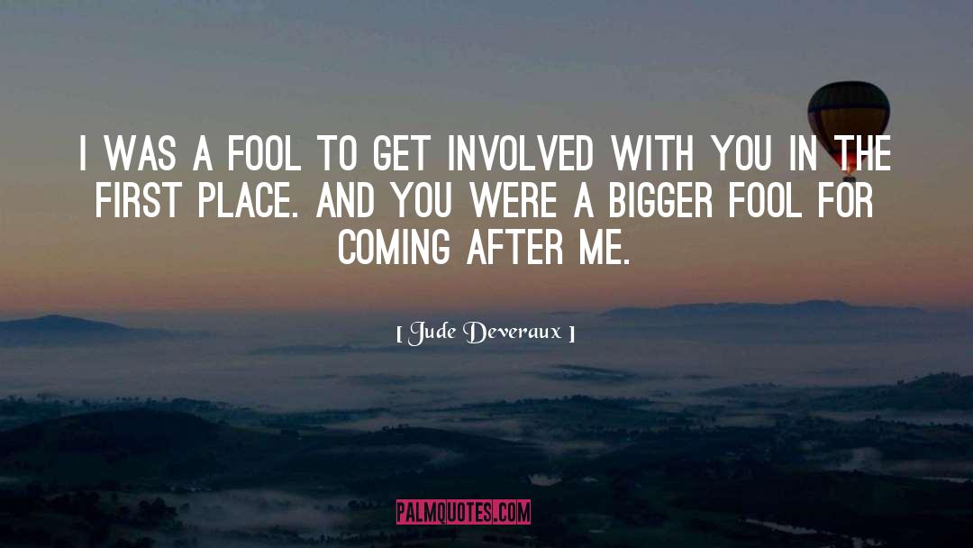 I Was A Fool For Love quotes by Jude Deveraux