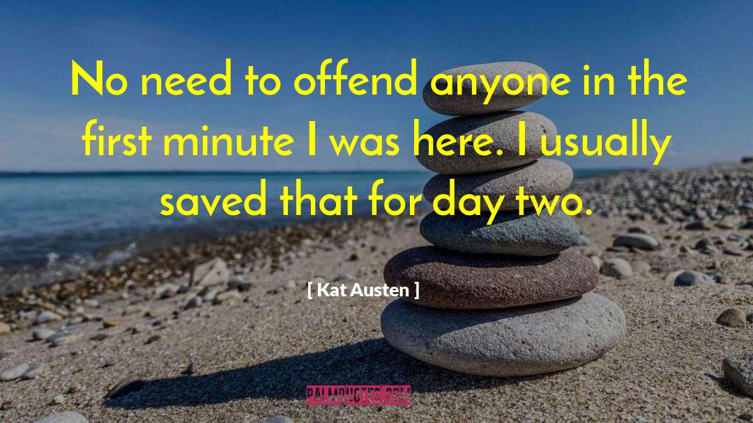 I Was Here quotes by Kat Austen