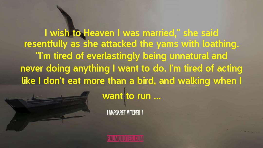 I Was Married quotes by Margaret Mitchell