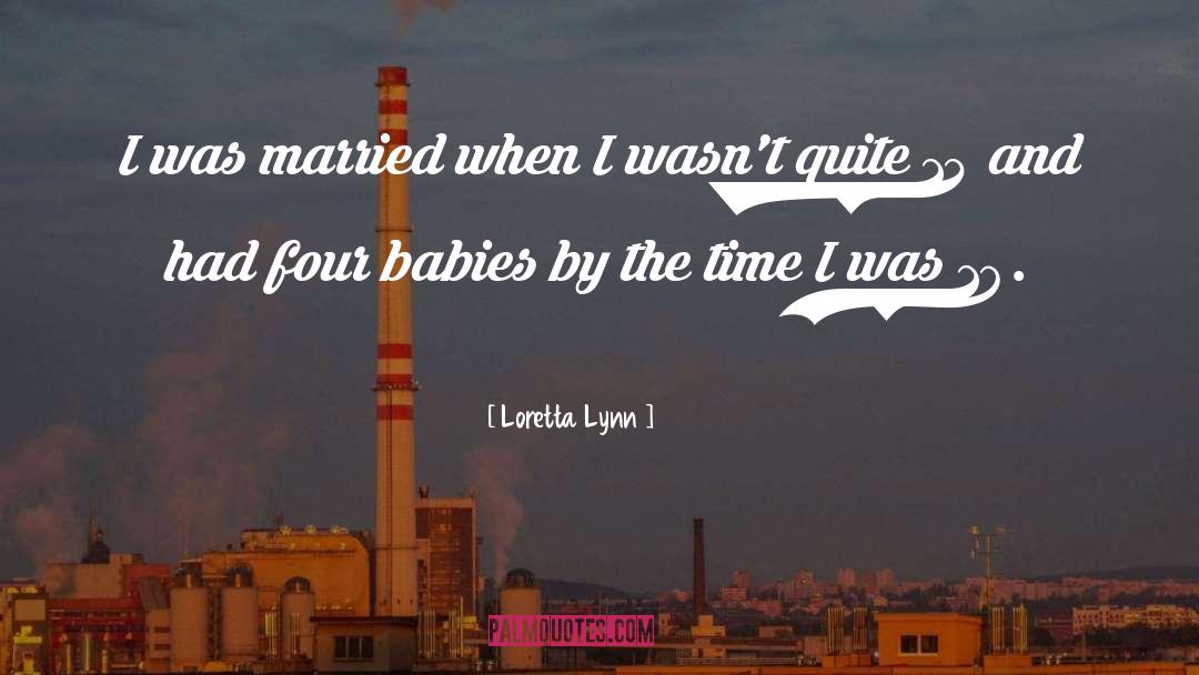 I Was Married quotes by Loretta Lynn