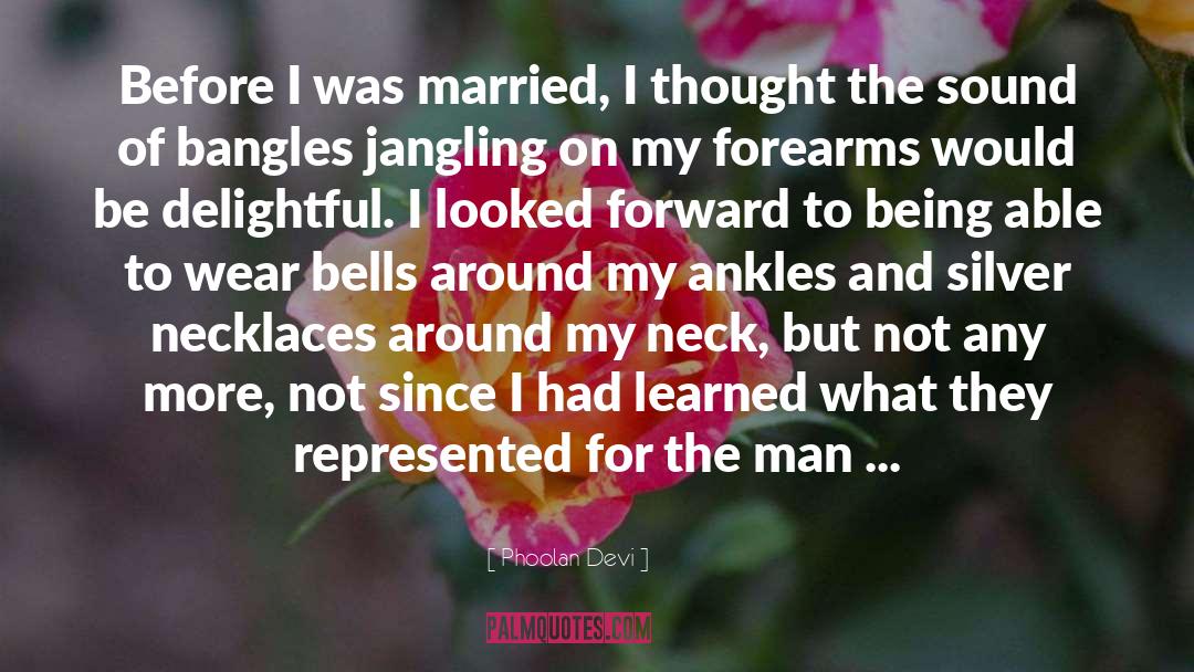 I Was Married quotes by Phoolan Devi
