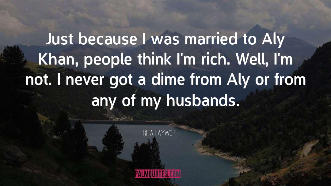 I Was Married quotes by Rita Hayworth