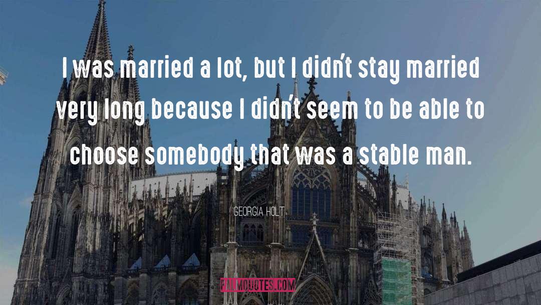 I Was Married quotes by Georgia Holt