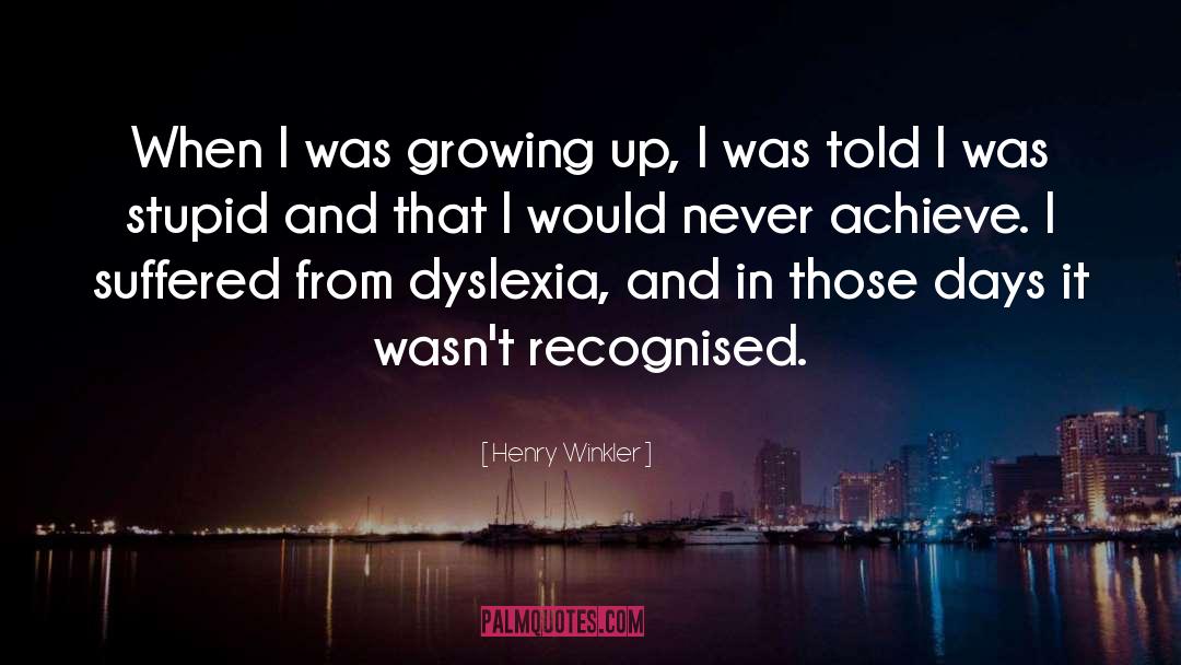 I Was Stupid quotes by Henry Winkler