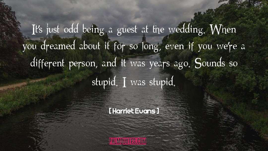 I Was Stupid quotes by Harriet Evans