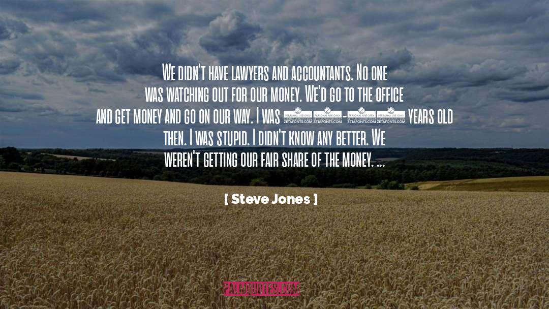 I Was Stupid quotes by Steve Jones