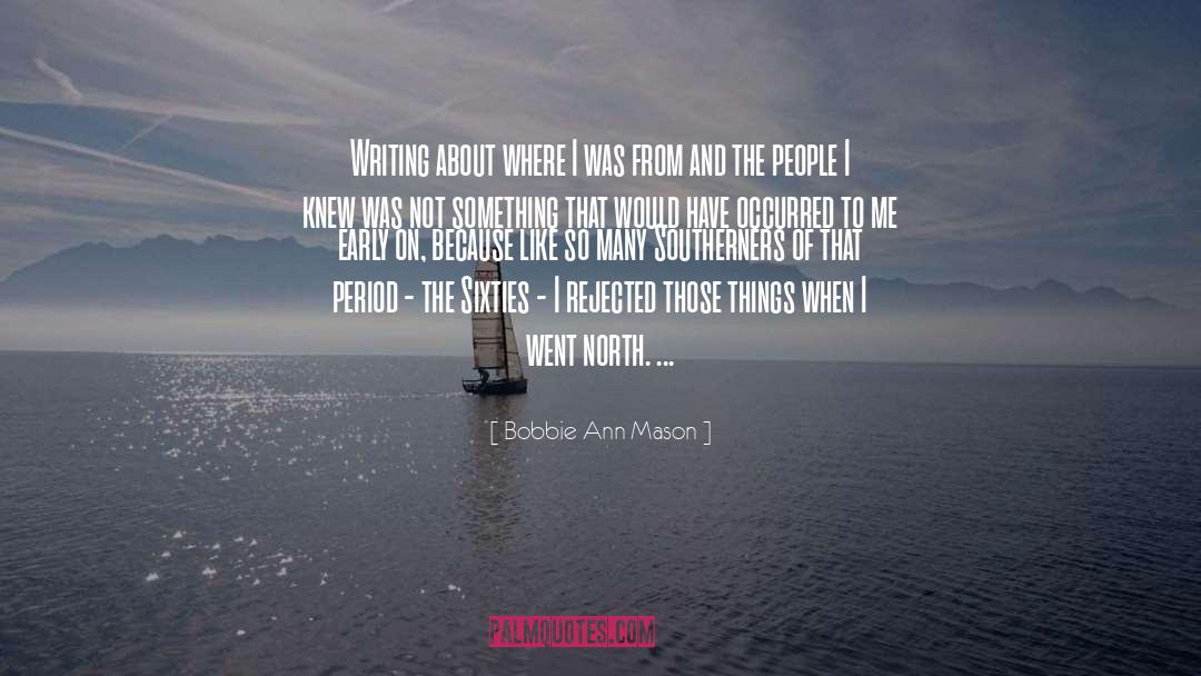 I Went Away quotes by Bobbie Ann Mason