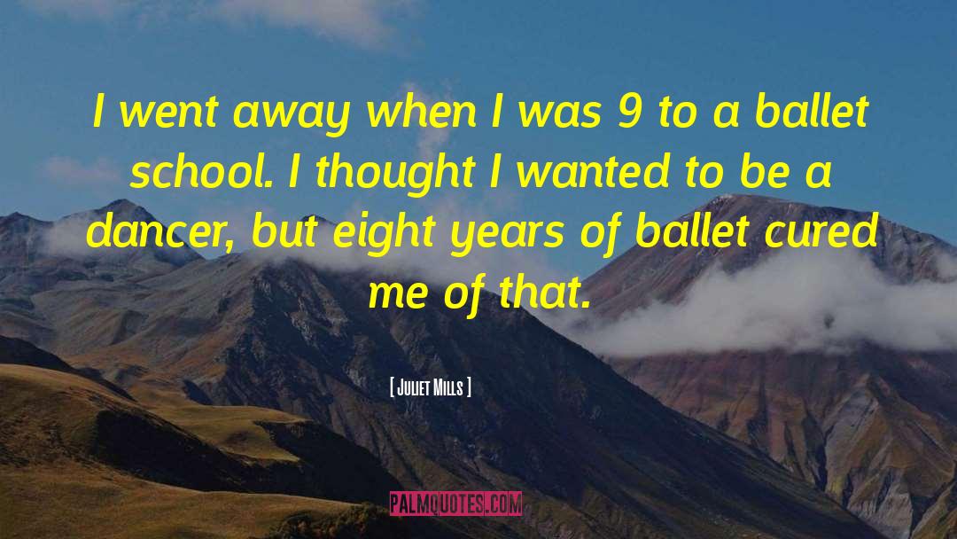 I Went Away quotes by Juliet Mills