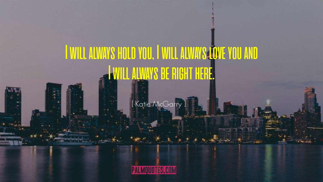 I Will Always Love You quotes by Katie McGarry