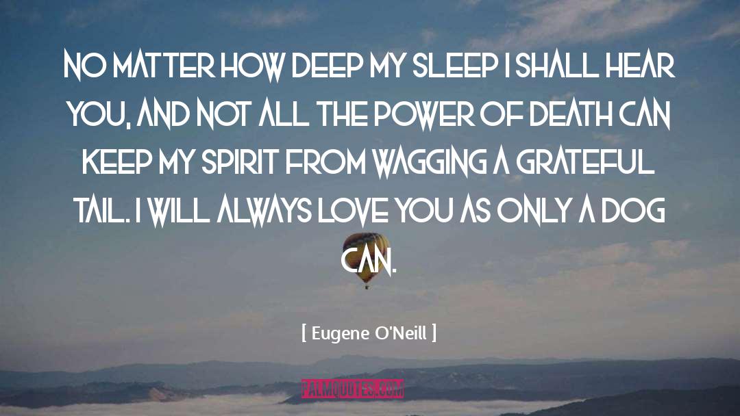 I Will Always Love You quotes by Eugene O'Neill