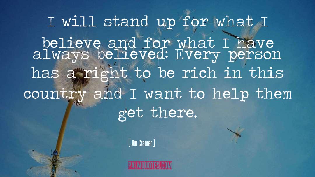 I Will Always Stand Beside You quotes by Jim Cramer