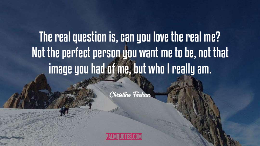 I Will Be Who I Really Am quotes by Christine Feehan
