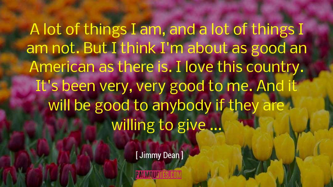 I Will Not Give Up quotes by Jimmy Dean