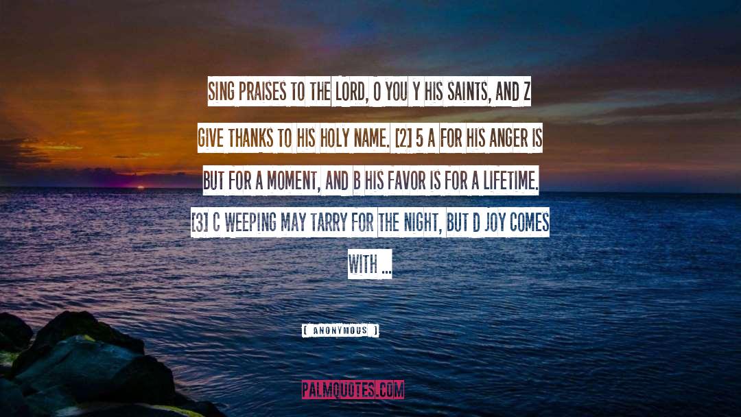 I Will Praise The Lord quotes by Anonymous