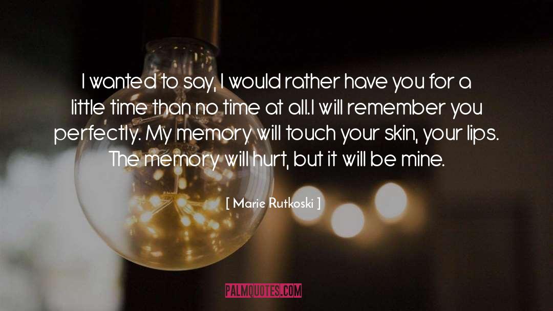 I Will Remember You quotes by Marie Rutkoski