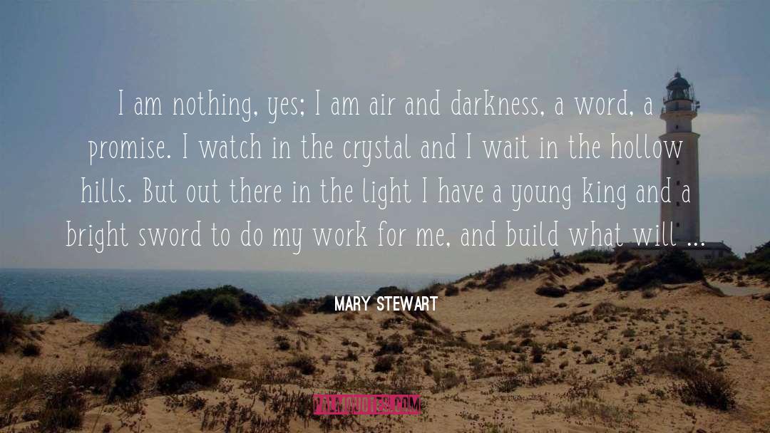 I Will Wait For You quotes by Mary Stewart
