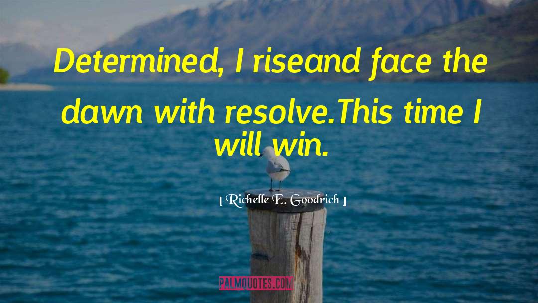 I Will Win quotes by Richelle E. Goodrich