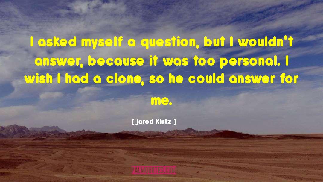 I Wish Myself Happy Birthday quotes by Jarod Kintz