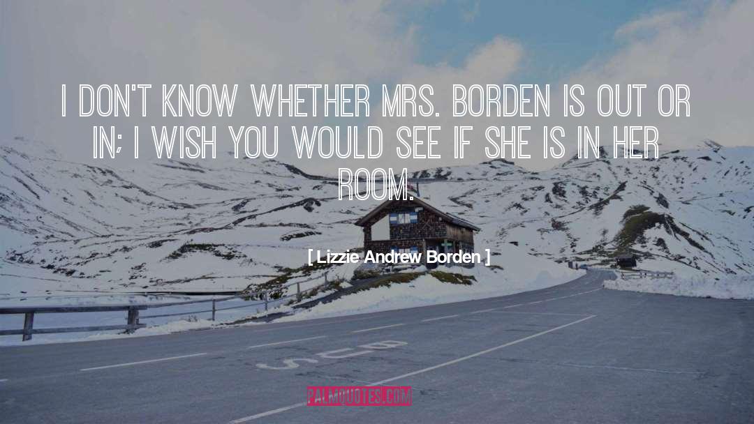 I Wish You Would quotes by Lizzie Andrew Borden