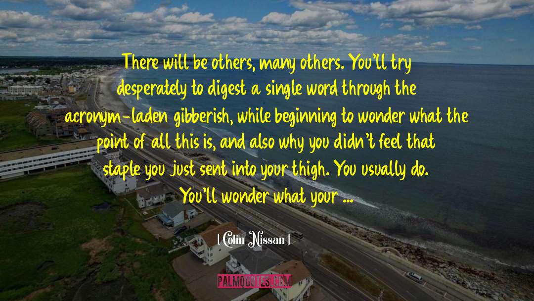 I Wonder How You Will Feel quotes by Colin Nissan