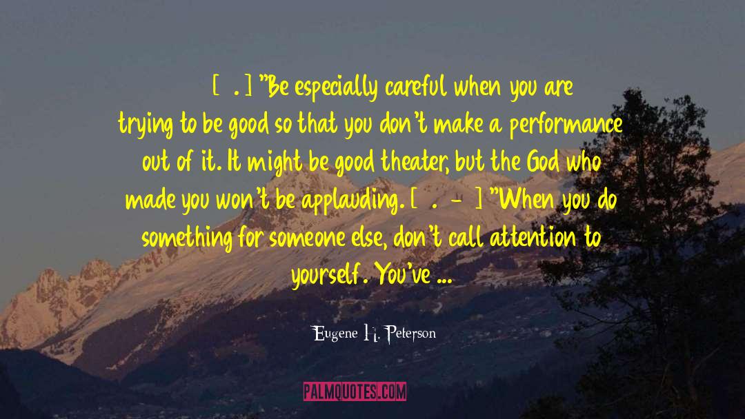 I Wont Be Left quotes by Eugene H. Peterson