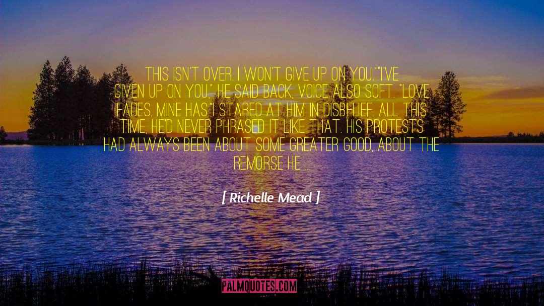 I Wont Give Up quotes by Richelle Mead