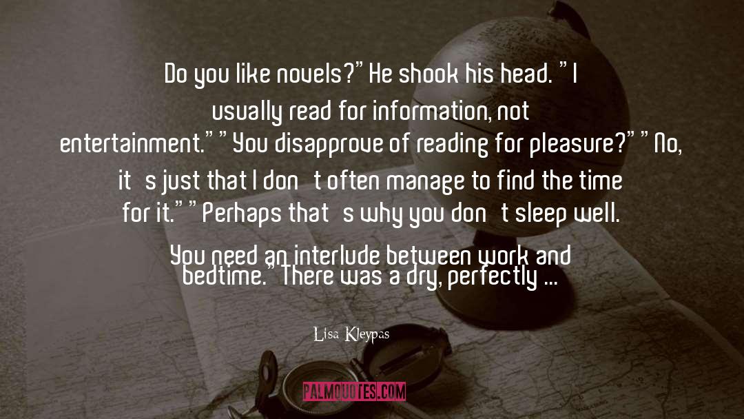 I Would Like Novels Better quotes by Lisa Kleypas