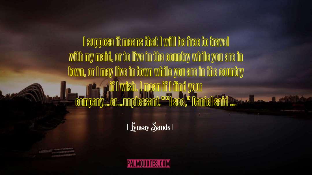 I Would Like Novels Better quotes by Lynsay Sands