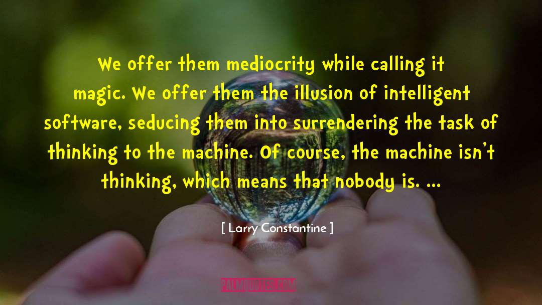 Iafrate Machine quotes by Larry Constantine