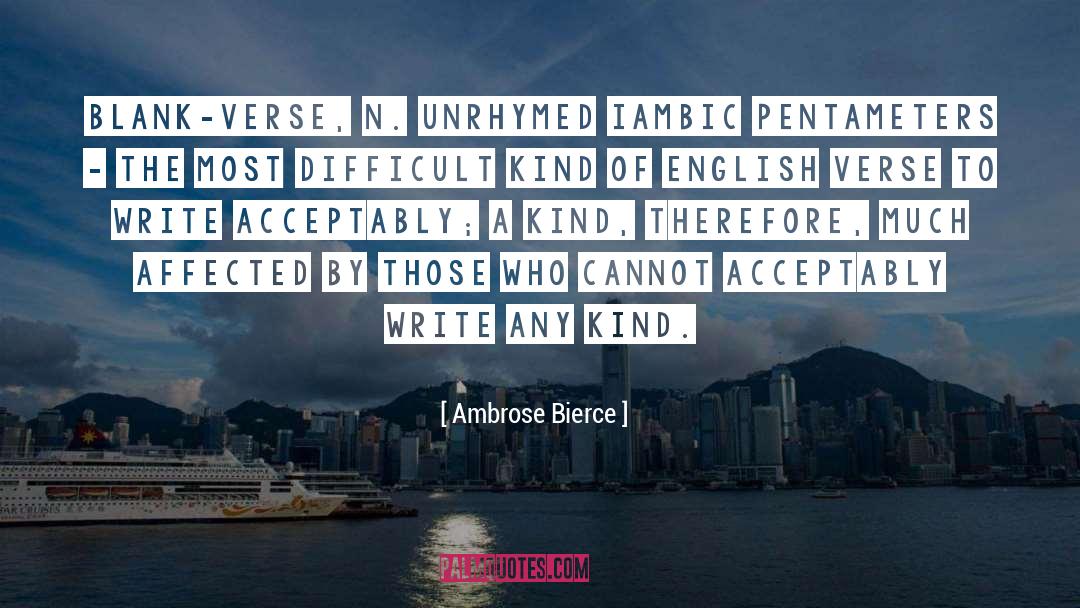 Iambic Pentameter quotes by Ambrose Bierce