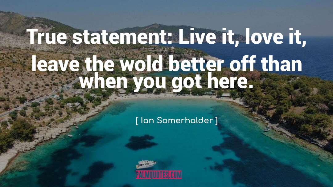 Ian Somerhalder Foundation quotes by Ian Somerhalder