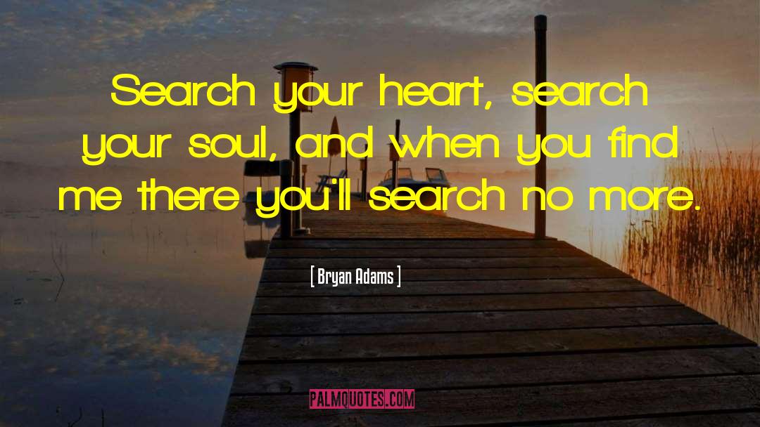 Iard Search quotes by Bryan Adams