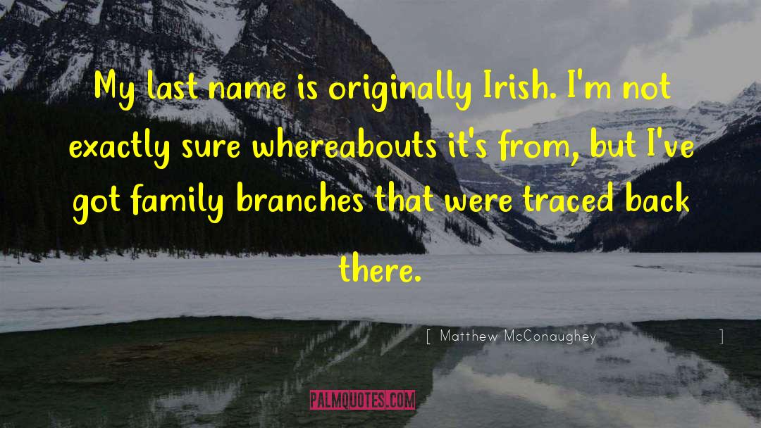 Iarla Irish Name quotes by Matthew McConaughey