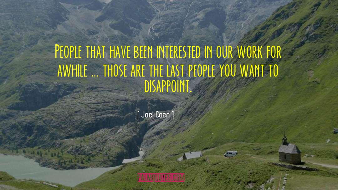 Ibelievedrford quotes by Joel Coen