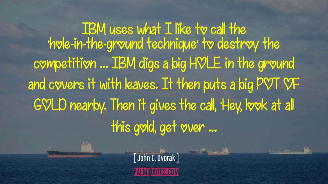 Ibm quotes by John C. Dvorak