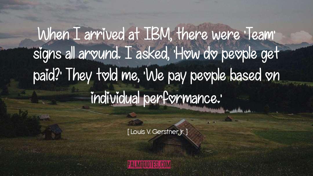 Ibm quotes by Louis V. Gerstner, Jr.