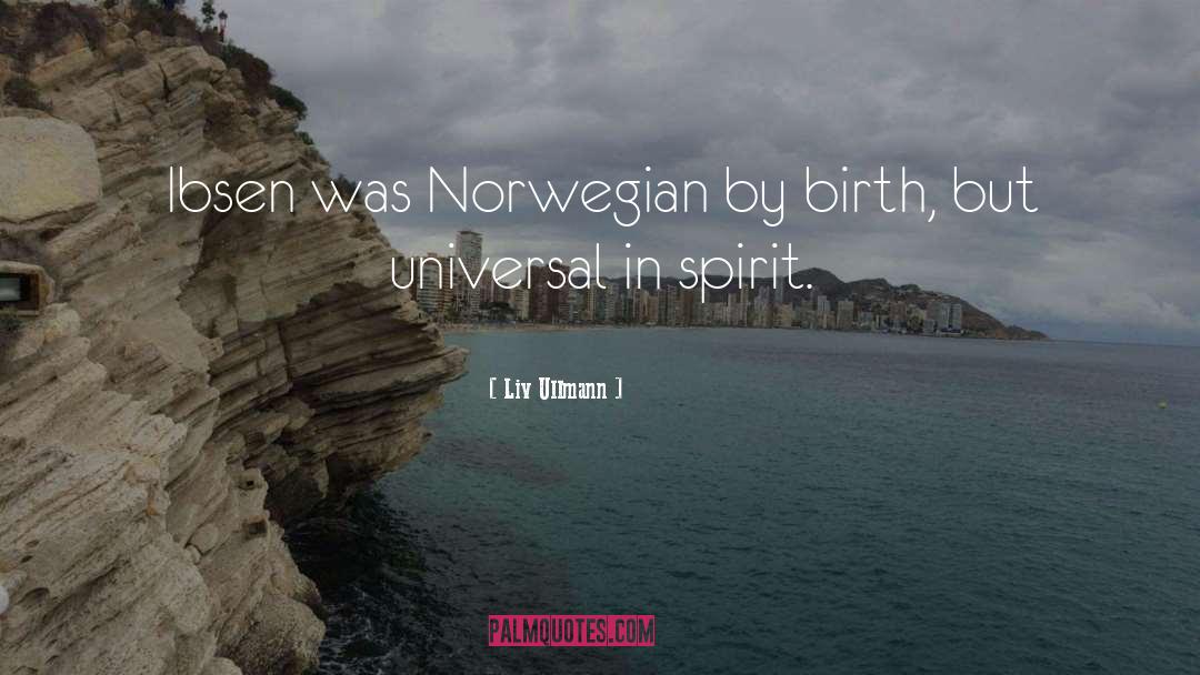 Ibsen quotes by Liv Ullmann