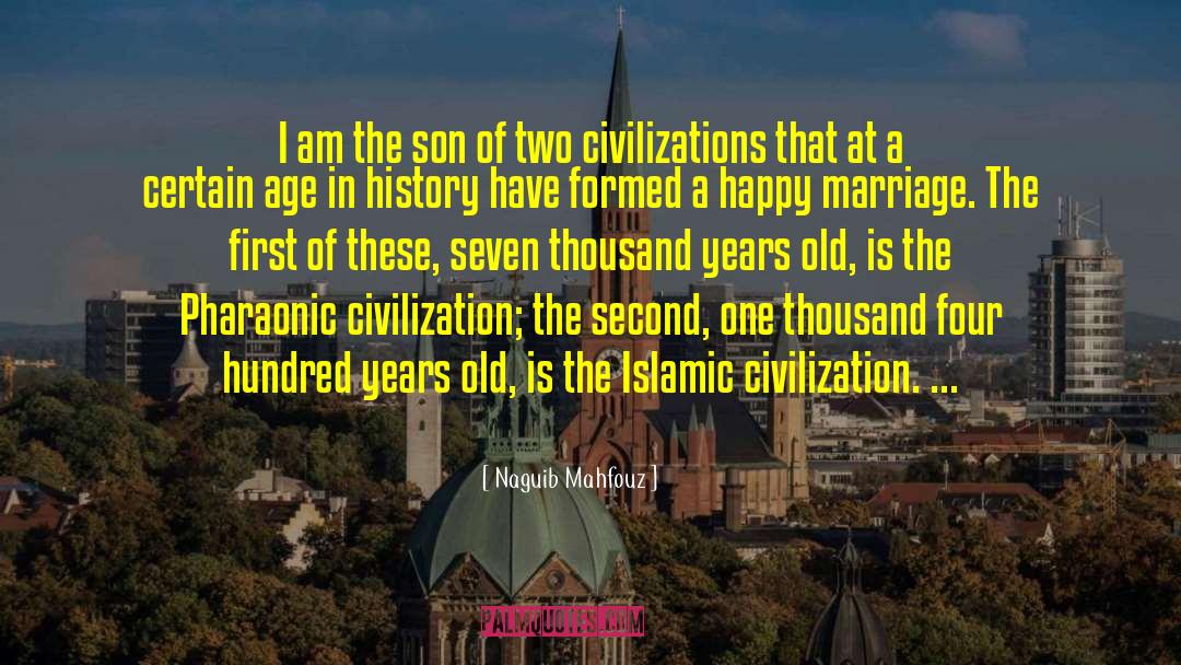 Ice Age Civilizations quotes by Naguib Mahfouz