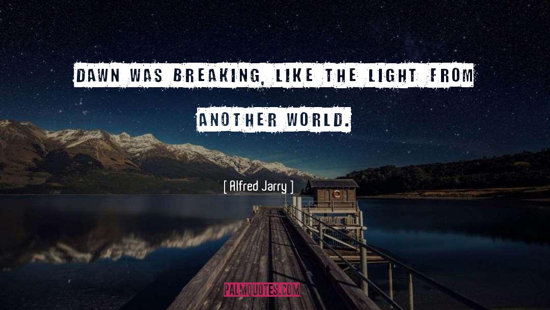 Ice Breaking quotes by Alfred Jarry