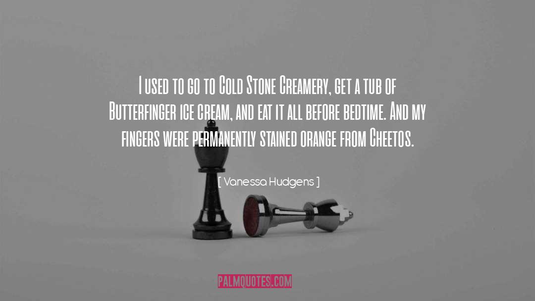 Ice Cream Cones quotes by Vanessa Hudgens