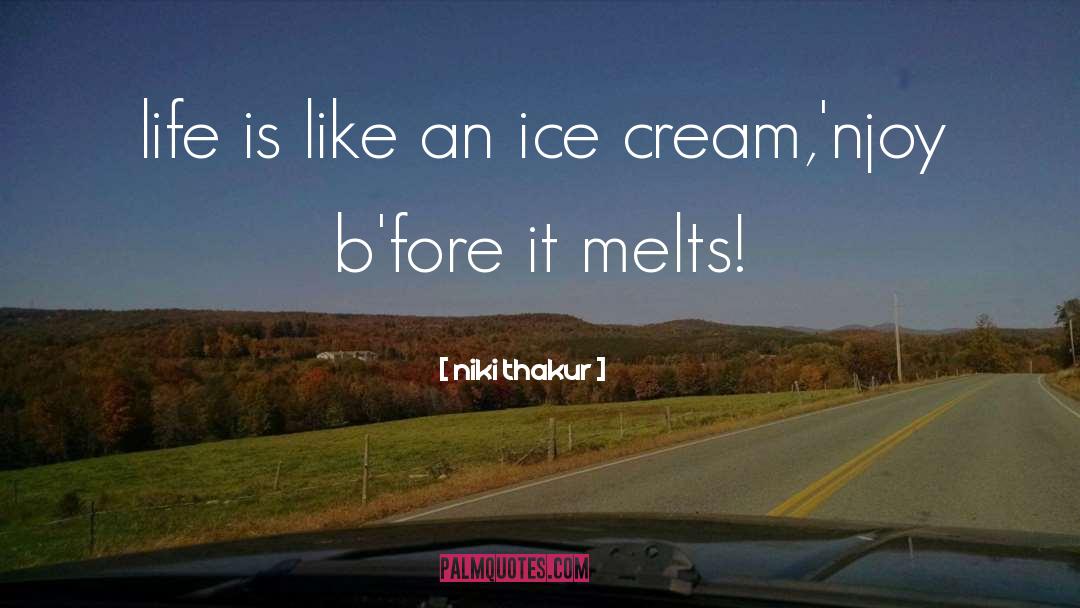 Ice Cream Cones quotes by Niki Thakur