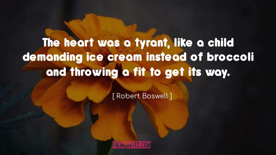 Ice Cream Cones quotes by Robert Boswell