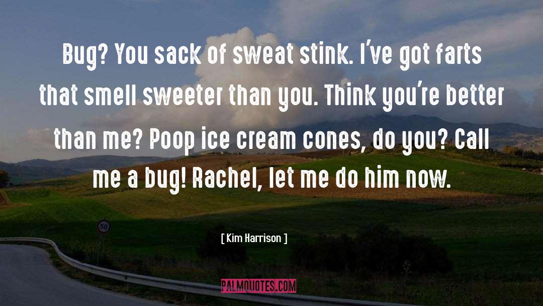 Ice Cream Cones quotes by Kim Harrison