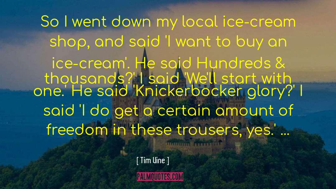 Ice Cream Cones quotes by Tim Vine